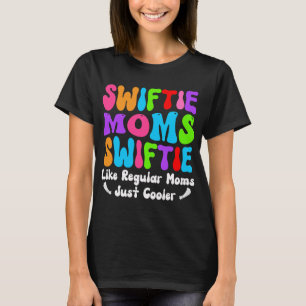 Swiftie Moms Club Like Regular Mom Just Cooler T-Shirt
