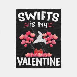 Swifts Is My Valentine Happy Valentine's Day Swift Fleece Blanket