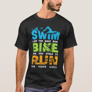Swim Bike Run Cycling Triathlon Fan - Triathletes  T-Shirt