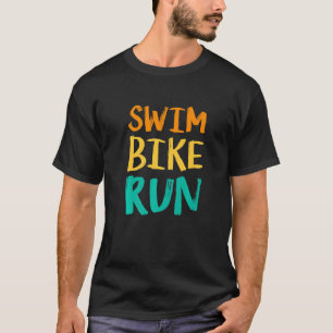Swim Bike Run Graphic Running Swimming Cycling Tri T-Shirt