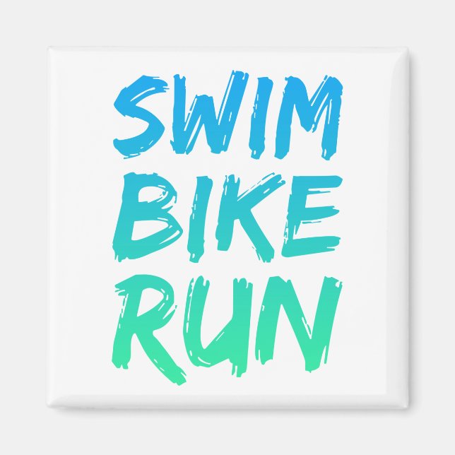 Swim Bike Run great design Magnet (Front)