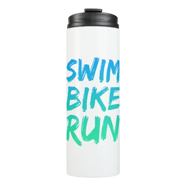 Swim Bike Run great design Thermal Tumbler (Front)
