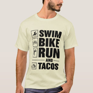 Swim Bike Run & Tacos T-Shirt