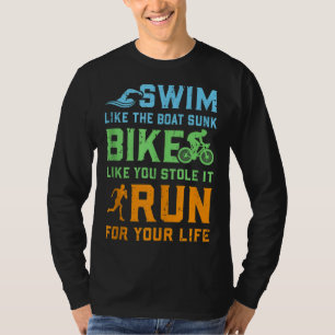 Swim Bike Run - Triathlete Triathlon Contest Race T-Shirt