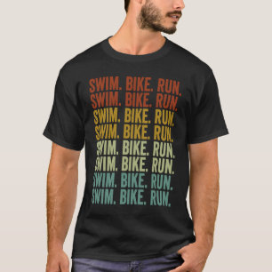 Swim Bike Run Triathletes Triathlon Swimmer Biker T-Shirt