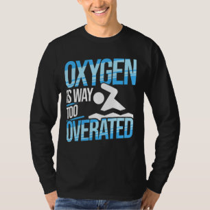 Swim For Men Women And Swimmer In Water Pool 1 T-Shirt