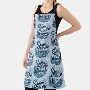 Swim Like a Mermaid Whimsical Ocean Quote Art Apron