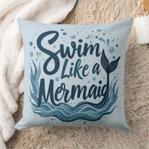 Swim Like a Mermaid Whimsical Ocean Quote Art Cushion