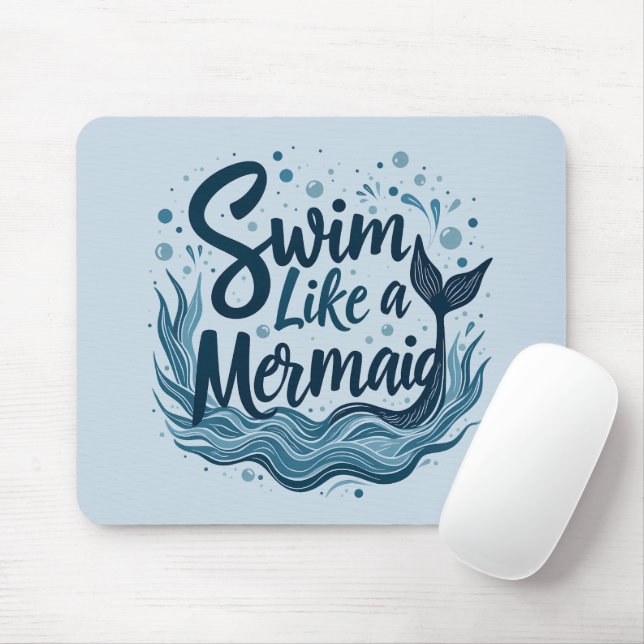 Swim Like a Mermaid Whimsical Ocean Quote Art Mouse Pad (With Mouse)