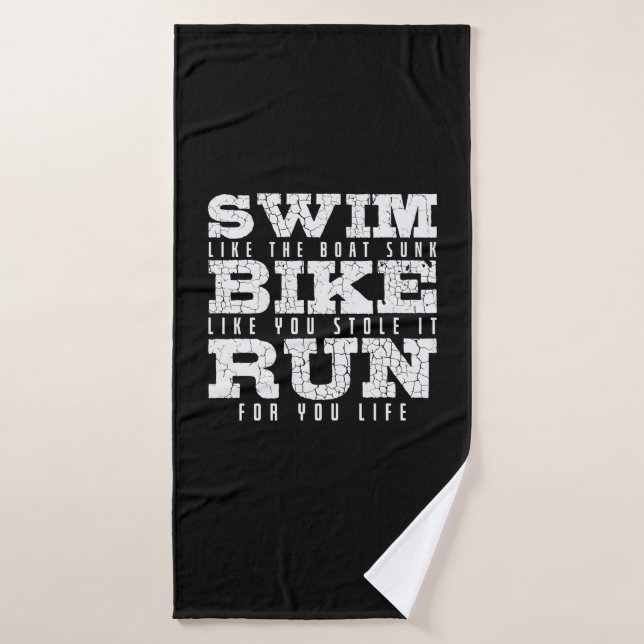 Swim like Boat Bike like you Stole it Run Triathlo Bath Towel (Bath Towel)