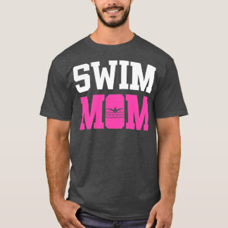 Swim Mum Funny Swimmer Gift 1 T-Shirt