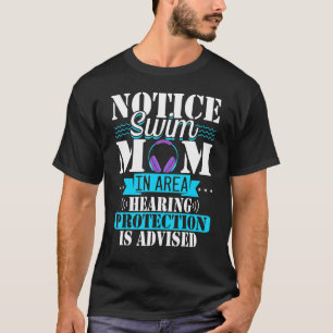 Swim Mum Hearing Protection Advised Swimming T-Shirt