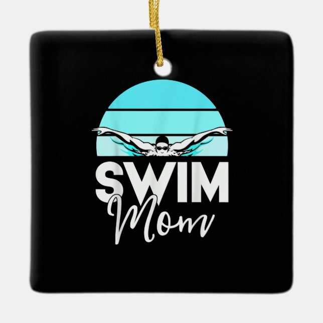 Swim Team  Mum Mor School Swimming Meet Swimmer Ceramic Ornament (Front)