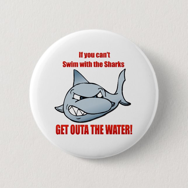 Swim with the Sharks 6 Cm Round Badge (Front)