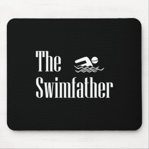 Swimfather Swimming Dad Swimmer Life Fathers Day  Mouse Pad