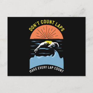 Swimmer Design - Don't Count Laps Postcard