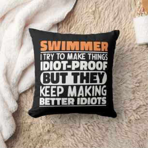 Swimmer I Try To Make Things Funny Sayings Cool Cushion