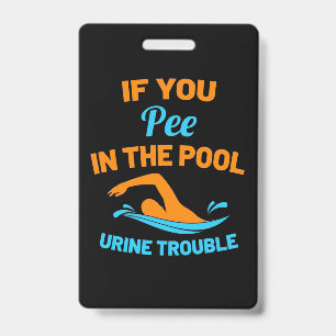 Swimmer Pee In The Pool ID Badge