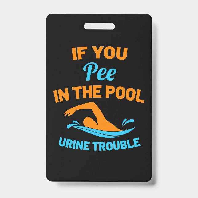 Swimmer Pee In The Pool ID Badge (Front)