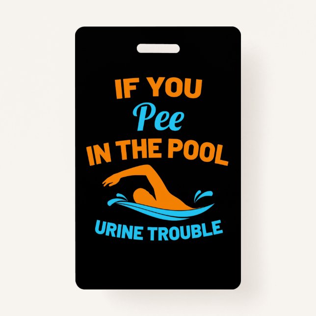 Swimmer Pee In The Pool ID Badge (Front)