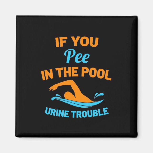 Swimmer Pee In The Pool Magnet (Front)