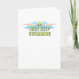Swimmer quotes : Just Keep Swimming   swim lover Card