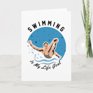 swimmer - Swimming is My Life Goal Card