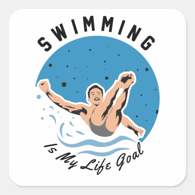 swimmer - Swimming is My Life Goal Square Sticker (Front)