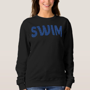Swimmer Swimming Swim Sweatshirt