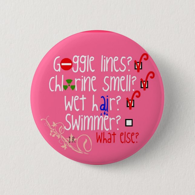 Swimmer? What else? 6 Cm Round Badge (Front)