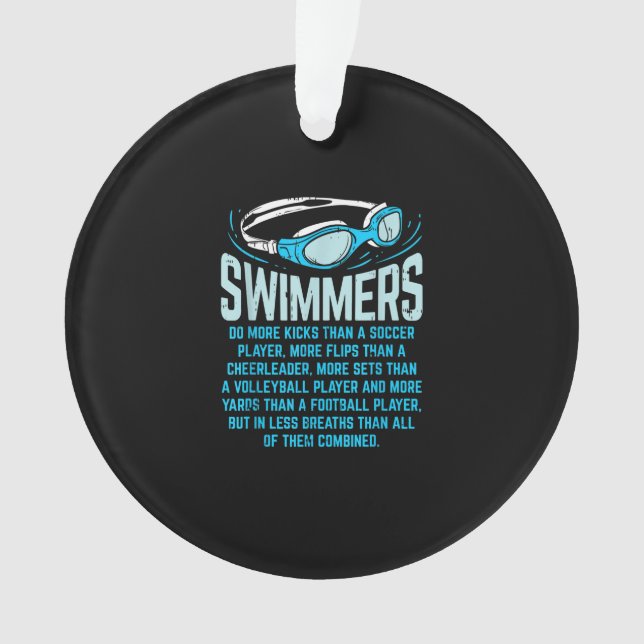 Swimmers Do More Kicks I Funny Gift Swimming Lover Ornament (Front)