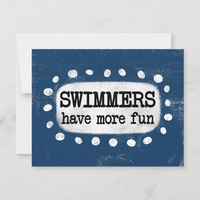 Swimmers Have More Fun Greeting Card (Front)