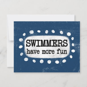 Swimmers Have More Fun Greeting Card