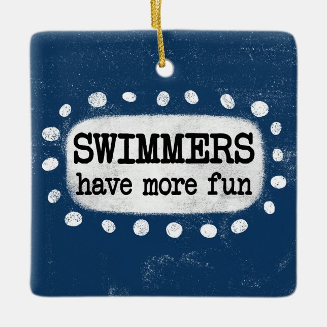 Swimmers Have More Fun Ornament (Front)