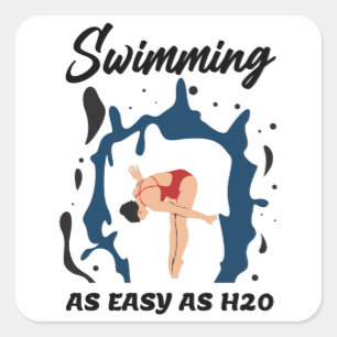 Swimming as Easy as H2O - Funny Swim Design Square Sticker