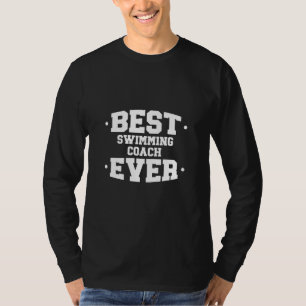 Swimming Best Ever Coach Appreciation T-Shirt