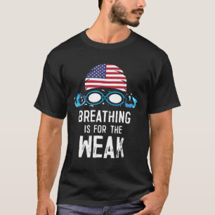 Swimming Breathing Is For The Weak Swimming Meme T-Shirt