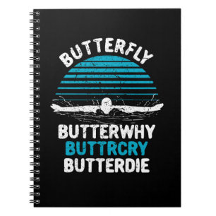 Swimming - Butterfly Butterwhy Notebook