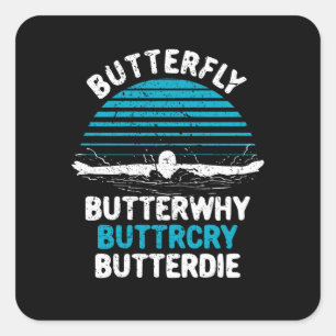Swimming - Butterfly Butterwhy Square Sticker