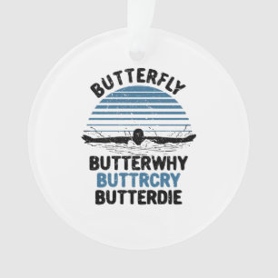 Swimming - Butterfly Butterwhy Swimming Gift Ornament