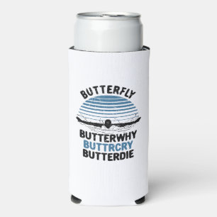 Swimming - Butterfly Butterwhy Swimming Gift Seltzer Can Cooler
