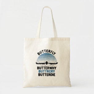 Swimming - Butterfly Butterwhy Tote Bag