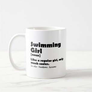 Swimming Girl Funny Definition Swimmer Girls Coffee Mug