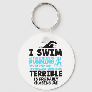 Swimming - I Swim  Key Ring