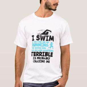 Swimming - I Swim T-Shirt