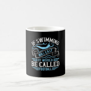 Swimming - If swimming was easy Coffee Mug