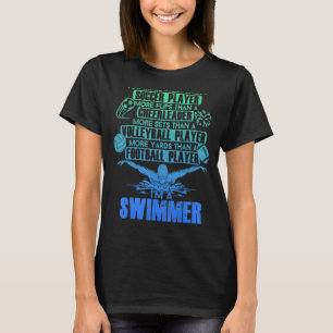 Swimming I'm A Swimmer I Do More Than A Cheerleade T-Shirt