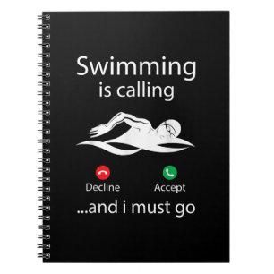Swimming Is Calling Decline Accept & I Must Go Notebook