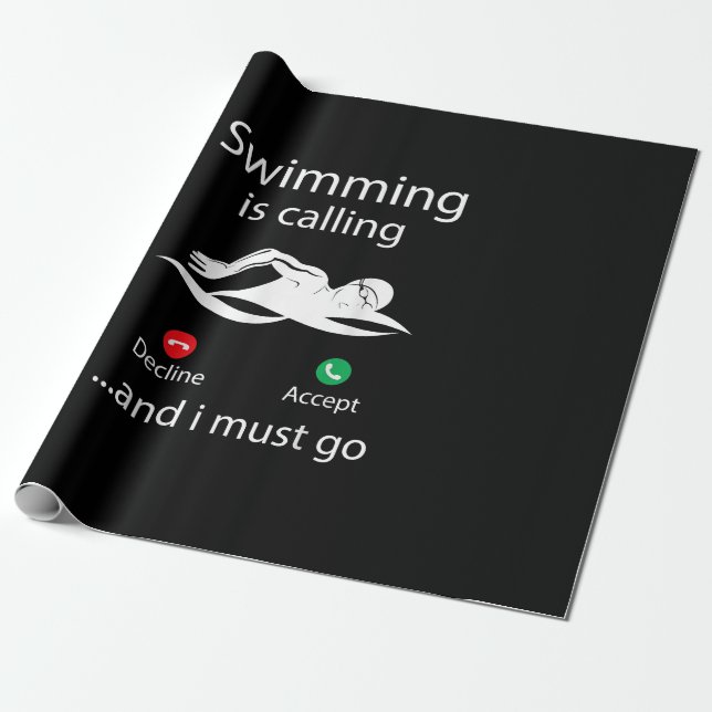 Swimming Is Calling Decline Accept & I Must Go Wrapping Paper (Unrolled)