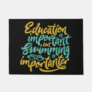 Swimming Is Importanter Funny Swimmers Lover Gift Doormat